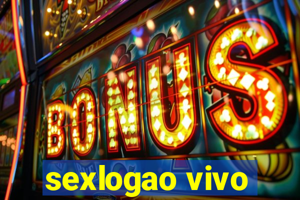 sexlogao vivo